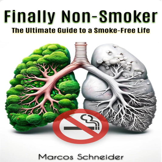 E-Book: The Ultimate Guide to a Smoke-Free Life by Marcos Schneider